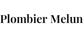 Plombier Melun
